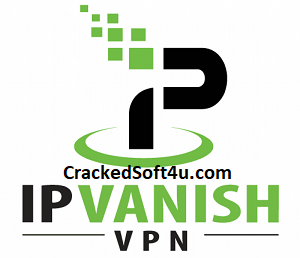 IP Vanish VPN Crack 2023
